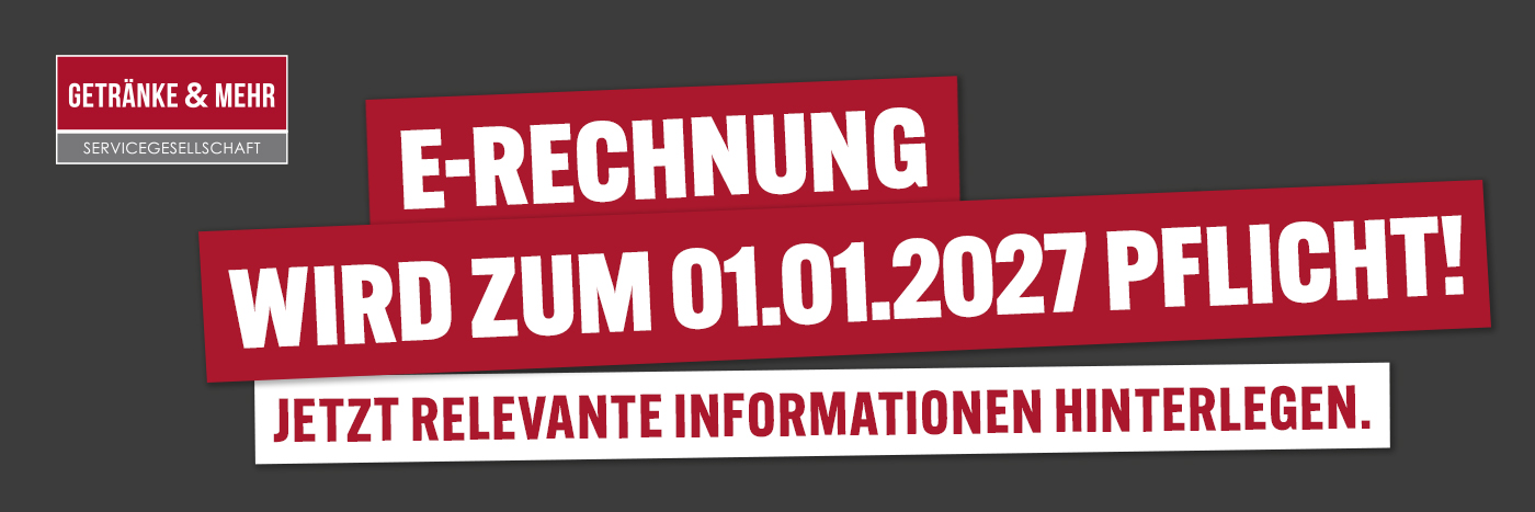 E-Rechnung wird zum 01.01.2027 Pflicht! Jetzt relevante Informationen hinterlegen.